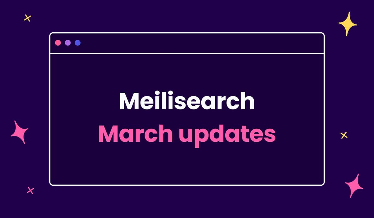 Meilisearch March updates