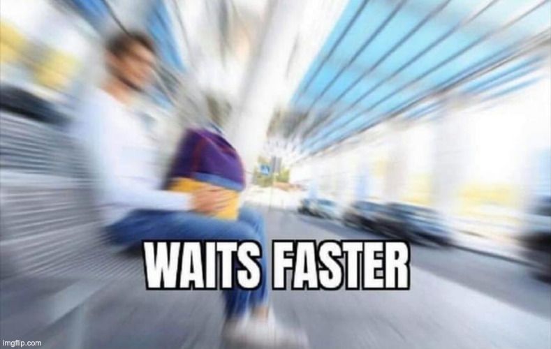 waits-faster.jpg