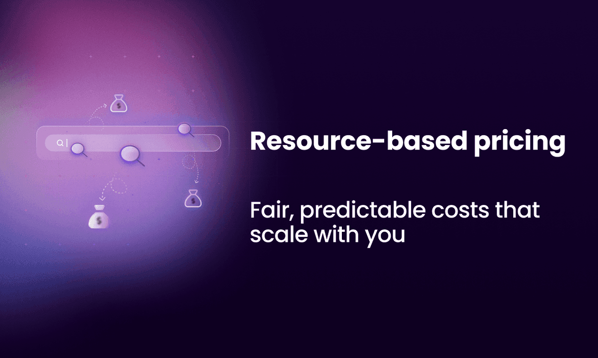 Scale with confidence: Introducing resource‑based pricing