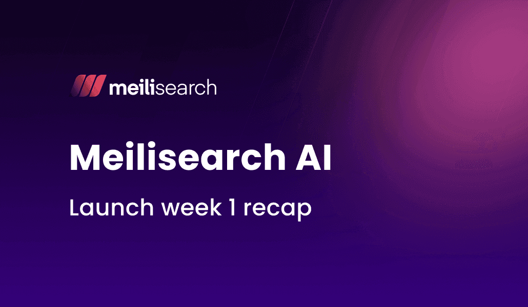 Meilisearch AI launch week recap
