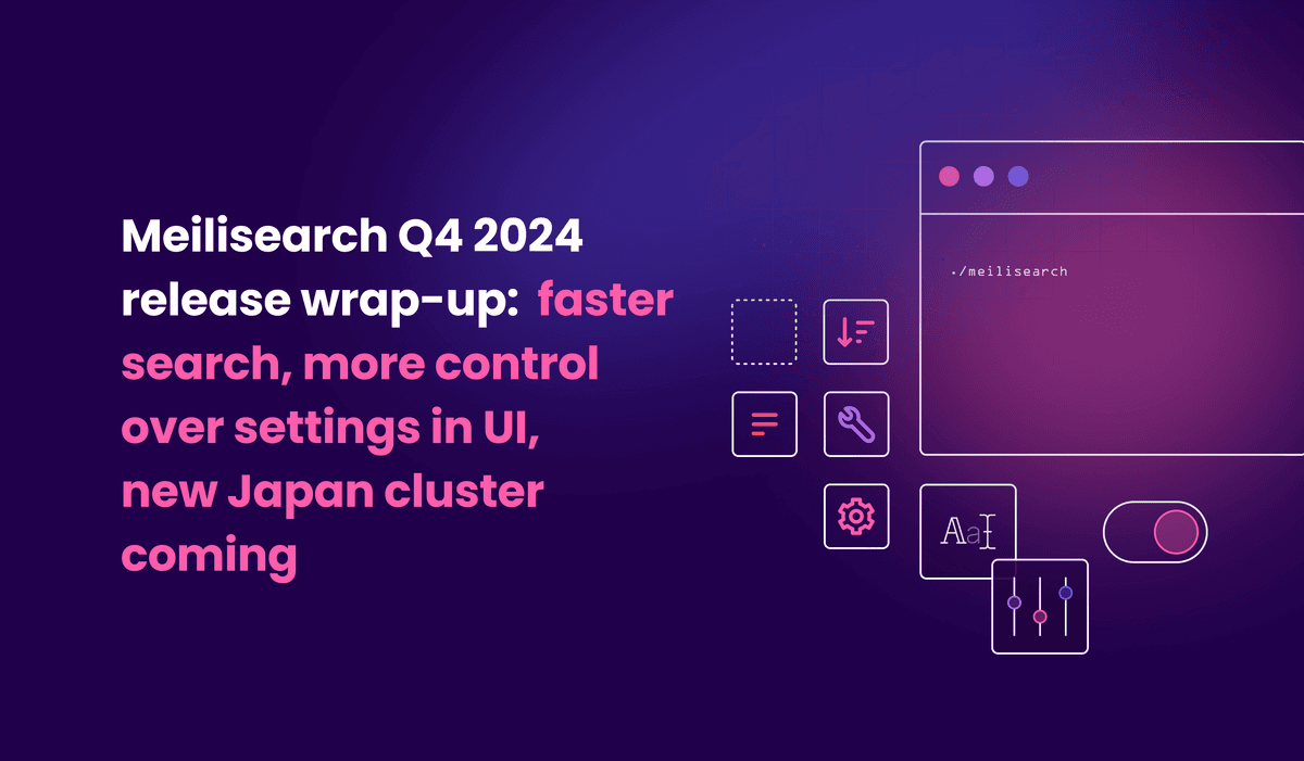 Meilisearch Q4 2024 release wrap-up
