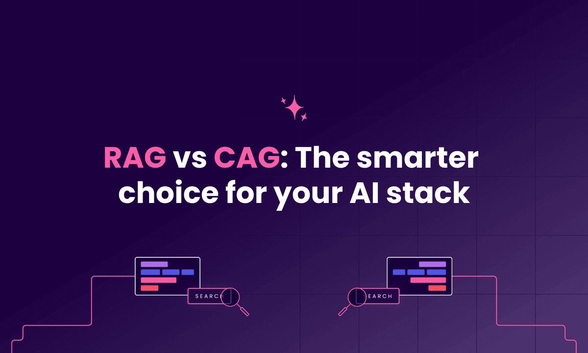 RAG vs. CAG: The Smarter Choice for Your AI Stack
