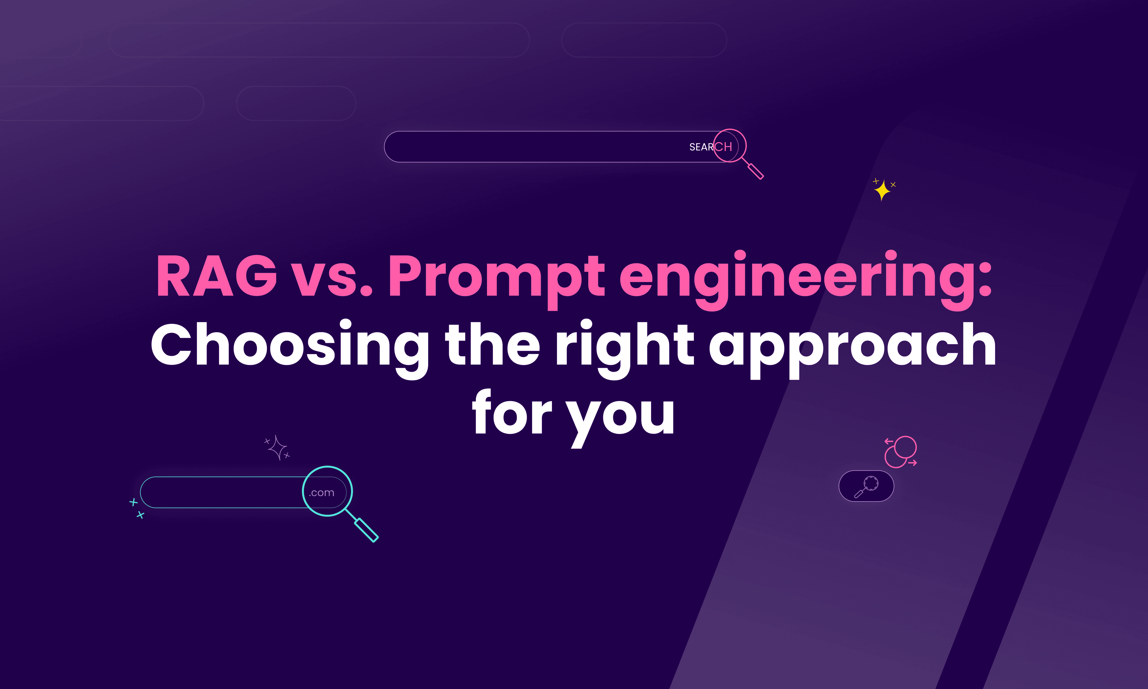 RAG vs. prompt engineering: choosing the right approach for you