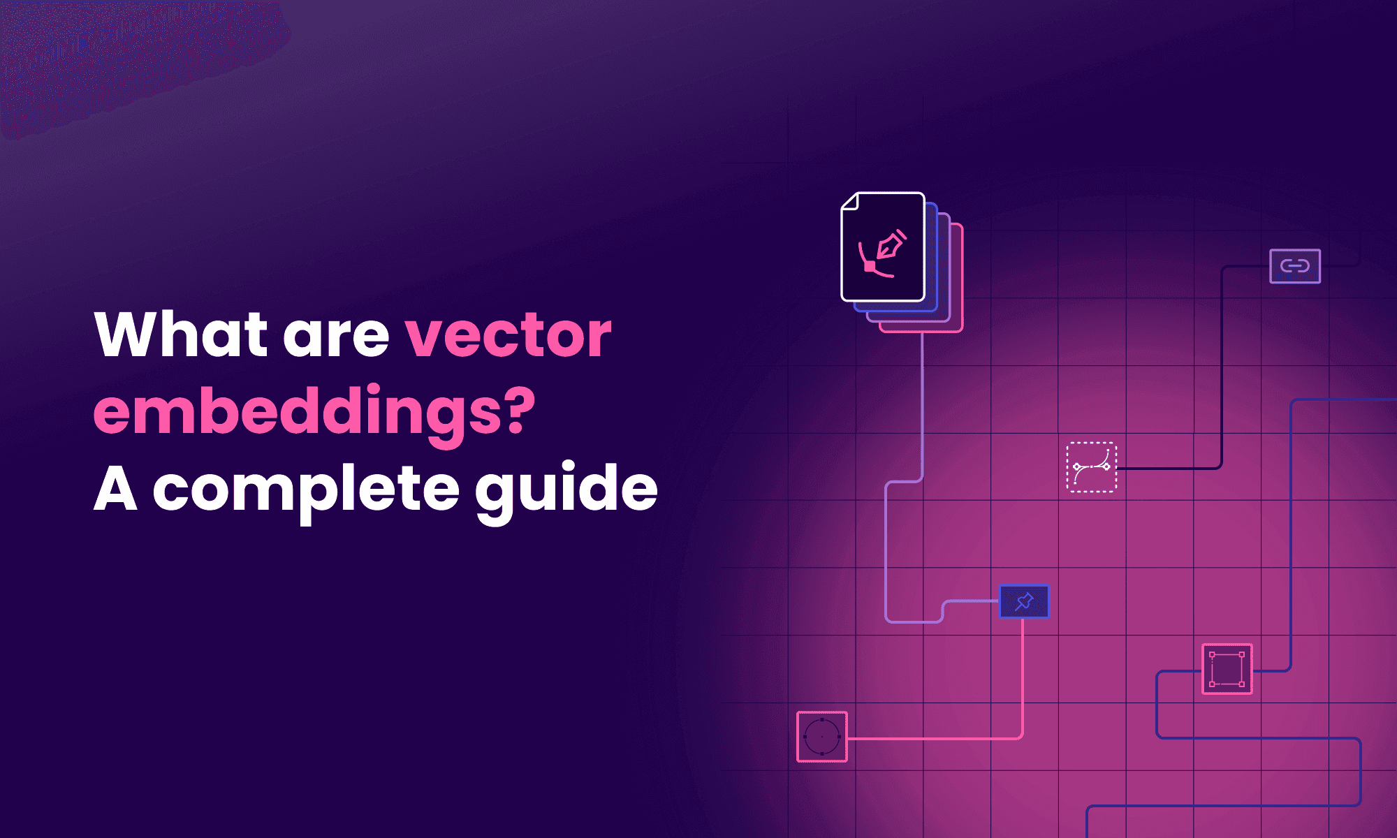 What are vector embeddings? A complete guide [2025]